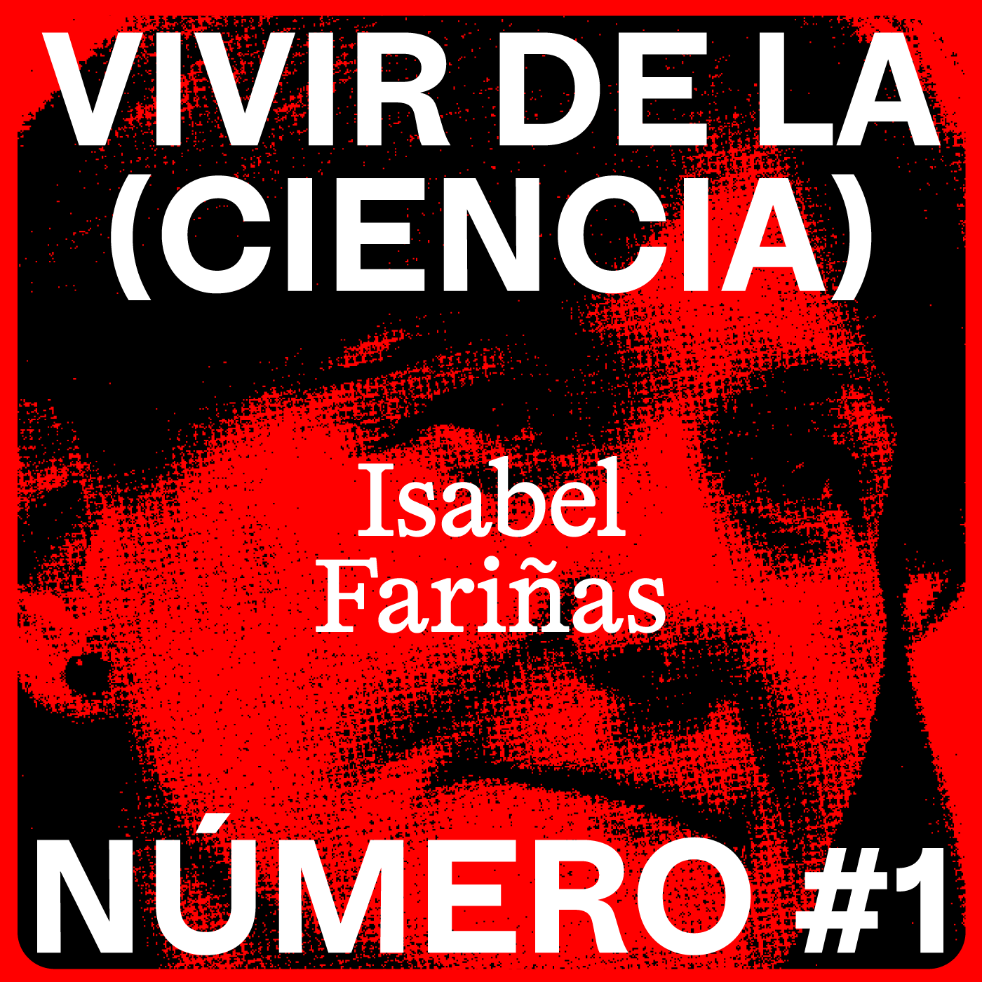 Portada del episodio número 1 del ciclo de Ciencia del podcast 'Vivir de (Esto)', con Isabel Fariñas.